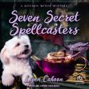 Seven Secret Spellcasters Audiobook