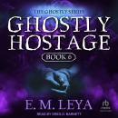 Ghostly Hostage Audiobook