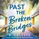 Past the Broken Bridges Audiobook