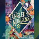 Tangled Up in Nonsense Audiobook