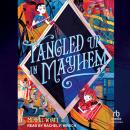 Tangled Up in Mayhem Audiobook