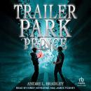 Trailer Park Prince Audiobook
