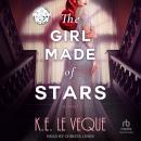 The Girl Made of Stars: A Novel Audiobook