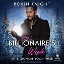 The Billionaire's Wish Audiobook