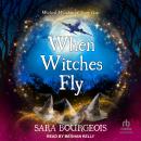 When Witches Fly Audiobook