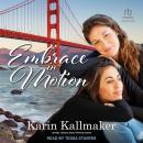 Embrace in Motion Audiobook