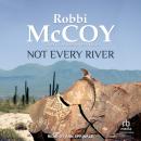Not Every River Audiobook