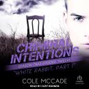 Criminal Intentions: Season Two, Episode Twelve: White Rabbit, Part I Audiobook