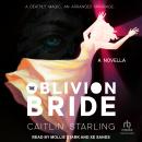 The Oblivion Bride: A Novella Audiobook