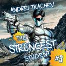 The Strongest Student: Book 3 Audiobook