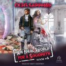 An Ideal World for a Sociopath: Book 6 Audiobook