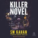Killer Novel: A Hunter Harden Thriller Audiobook