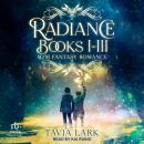 Radiance Books 1-3: M/M Fantasy Romance Audiobook