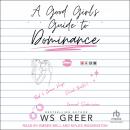 A Good Girl’s Guide to Dominance Audiobook