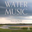 Water Music: A Cape Cod Story Audiobook