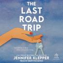 The Last Road Trip Audiobook