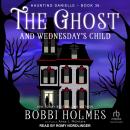The Ghost and Wednesday's Child Audiobook