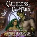 Cauldrons and Cat Tails Audiobook