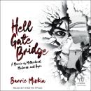 Hell Gate Bridge: A Memoir Audiobook