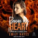 Rescue My Heart Audiobook