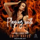 Playing With Fire Audiobook