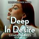 Deep In Desire Audiobook