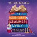 The Grimoire Grammar School Parent Teacher Association Audiobook