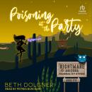 Poisoning at the Party: with Headless at Halloween, a Nightmare, Arizona novella Audiobook