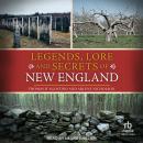 Legends, Lore and Secrets of New England Audiobook