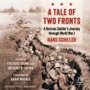 A Tale of Two Fronts: A German Soldier's Journey through World War I Audiobook