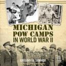Michigan POW Camps in World War II Audiobook