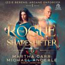 The Rogue Shapeshifter Audiobook