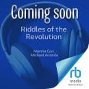 Riddles of the Revolution Audiobook