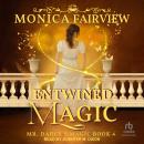 Entwined Magic: A Pride and Prejudice Fantasy Variation Audiobook