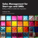 Sales Management for Start-ups and SMEs: Building an Effective Scalable Sales Organisation Audiobook