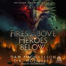 Fires Above, Heroes Below Audiobook