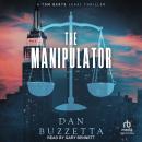 The Manipulator: A Legal Thriller Audiobook