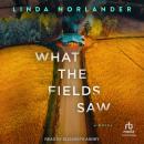 What the Fields Saw Audiobook