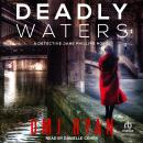 Deadly Waters: A Detective Jane Phillips Novel Audiobook