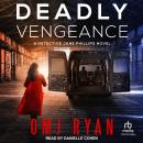 Deadly Vengeance: A Detective Jane Phillips Novel Audiobook