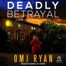 Deadly Betrayal: A Detective Jane Phillips Novel Audiobook
