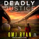 Deadly Justice: A Detective Jane Phillips Novel Audiobook