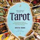 The Fool's Guide to Tarot: A No-Nonsense Guide to Tarot Reading and Understanding Tarot Card Meaning Audiobook