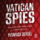 Vatican Spies: From the Second World War to Pope Francis Audiobook