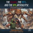 The Dwarf, The City, and the RPG Apocalypse: Dwarf Smith From Earth 3 Audiobook