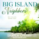 Big Island Neighbors Audiobook
