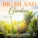 Big Island Gardens Audiobook
