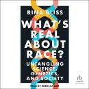 What's Real about Race?: Untangling Science, Genetics, and Society Audiobook