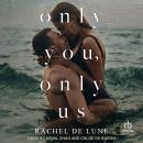 Only You, Only Us Audiobook