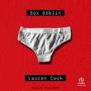 Sex Goblin Audiobook